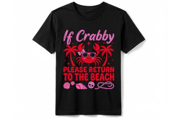 Bring a Smile to the Shore with the If Crabby Return to Beach T-Shirt