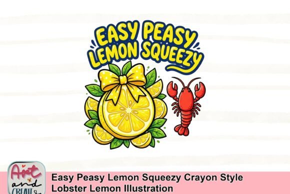 Easy Peasy Lemon Squeezy: Crayon Style Lobster & Lemon Illustration